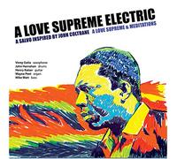 A Love Supreme Electric - A Love Supreme & Meditations