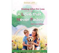 A Love That Never Fades: Healing After Pet Loss