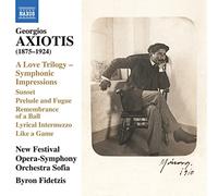 New Festival Opera-Symphony Orchestra Sofia - Axiotis, G.: Love Trilogy (A) / Sunset / Prelude and Fugue / Remembrance from a Ball