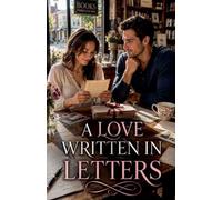 A Love Written in Letters: 18 (Romance Books)