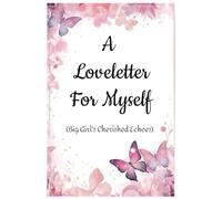 A Loveletter for Myself: Butterfly themed lined notebook/Blank note to write stories/Memory Book/Personal Diary/Making plans and writing memos