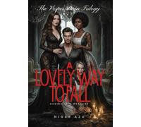 A Lovely Way to Fall: Desire is a descent: 2 (The Vesper Ruin Trilogy)