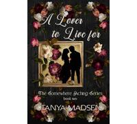 A Lover to Live For: The Somewhere Aching Series book two: A Dark Romance of Love, Obsession, and Redemption: 2