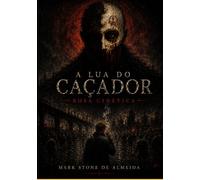 A Lua Do Caçador: Rosa Cinética