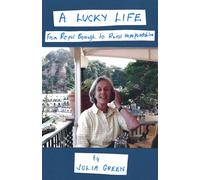A Lucky Life: From Royal Borough to Rural Herefordshire
