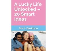 A Lucky Life Unlocked - 20 Smart Ideas