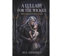 A Lullaby For The Wicked: Where Monsters Learn to Listen