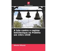 A luta contra o regime bolchevique na Podólia em 1921-1928