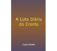 A Luta Diária Do Crente (ebook)