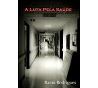 A Luta Pela Saúde (ebook)
