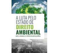 A Luta Pelo Estado De Direito Ambiental (ebook)