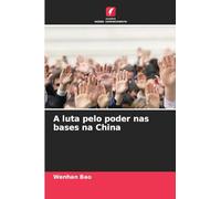 A luta pelo poder nas bases na China
