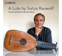 A Lute by Sixtes Rauwolf - Musique baroque française et allemande