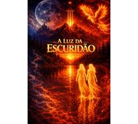 A Luz da Escuridão