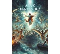 A LUZ FANTÁSTICA (Memórias de um Mago)