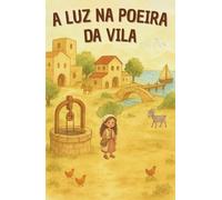 A Luz na Poeira da Vila