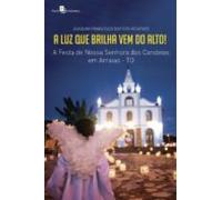 A Luz Que Brilha Vem Do Alto! (ebook)