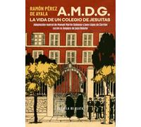 A.M.D.G. La vida de un colegio de jesuitas: Adaptación teatral de Manuel Martín Galeano y Juan López de Carrión: 16 (El teatro moderno)