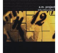 A.M. Project - Unconscious