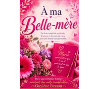 À ma Belle-Mère: Un livre à remplir pour lui dire je t'aime : Le cadeau personnalisé et touchant pour célébrer vos souvenirs, vos fous rires et votre complicité unique.