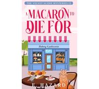 A Macaron to Die For: A Small Town New Zealand Cozy Mystery (The Velvet Scone Mysteries)