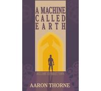 A Machine Called Earth: Welcome to Violet Town