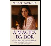 A Maciez da Dor