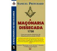 A Maçonaria Dissecada: Uma percepção histórica da Maçonaria no século XVIII