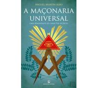 A Maçonaria Universal Miguel Martín-Albo