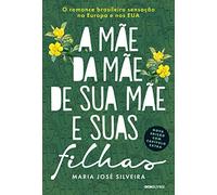 A mãe da mãe de sua mãe e suas filhas