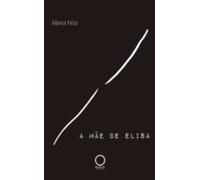 A Mãe De Elisa (ebook)