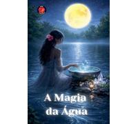 A Magia da Água