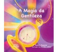 A Magia Da Gentileza (ebook)
