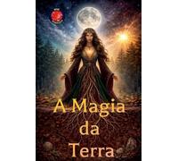 A Magia da Terra