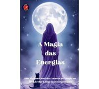A Magia das Energias