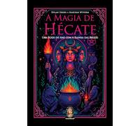 A Magia de Hécate: Uma roda do ano com a rainha das bruxas (Volume 1)