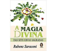 A Magia Divina. Das Sete Ervas Sagradas (Em Portuguese do Brasil)