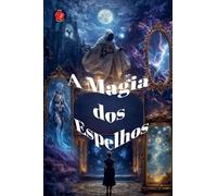 A Magia dos Espelhos