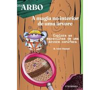 A magia no interior de uma árvore: Explora as maravilhas de uma árvore