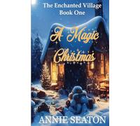 A Magic Christmas: 1 (The Enchanted Village)