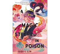 A Magic Steeped in Poison: 1 (Book of Tea)