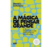A Mágica de Pensar Grande (Em Portuguese do Brasil)