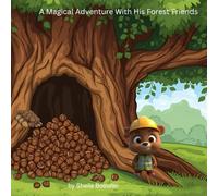 A Magical Adventure With His Forest Friends (The Adventures of Spencer Bear)