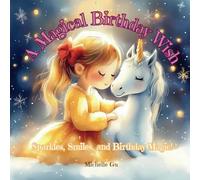 A Magical Birthday Wish: Sparkles, Smiles, and Birthday Magic!