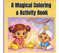 A Magical Coloring & Activity Book: A Cute Magic Themed Coloring & Activity Book for Toddlers & Preschoolers to Spark Imagination, Emotions & Creativity (Ages 3-7)
