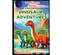 A Magical Coloring Adventure for Kids" Colour with what you prefer. Family-friendly coloring book.: A FUN & EDUCATIONAL DINOSAUR BOOK FOR KIDS FOR KIDS : 3+
