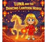 A Magical Lunar New Year Story for Kids | Year of the Horse Adventure About Friendship, Traditions, and Courage