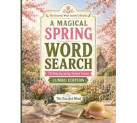 A Magical Spring Word Search: 150 Relaxing Spring-Themed Puzzles | Jumbo Edition (The Seasonal Word Search Collection - Jumbo Editions)