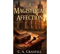A Magisterial Affection: Reflections on Fear and Anxiety in the Life and Theology of Martin Luther