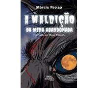 A Maldição Da Mina Abandonada (ebook)